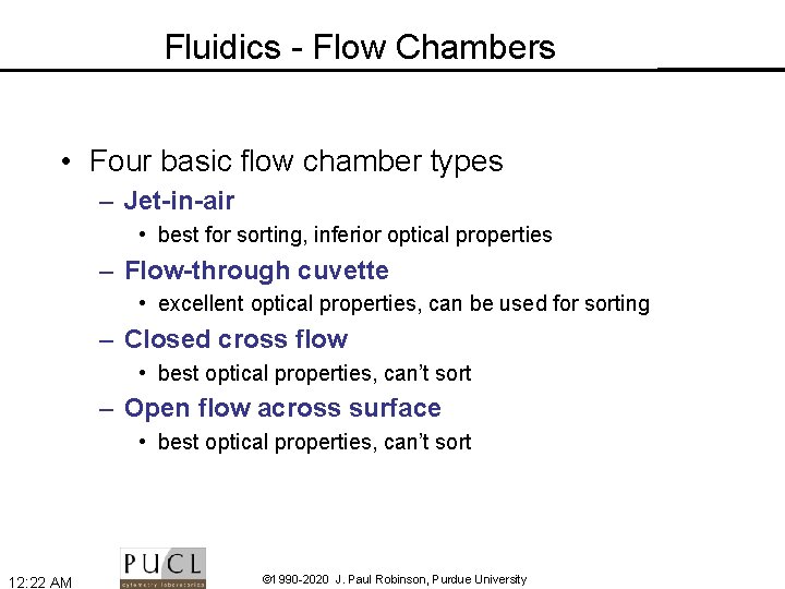 Fluidics - Flow Chambers • Four basic flow chamber types – Jet-in-air • best