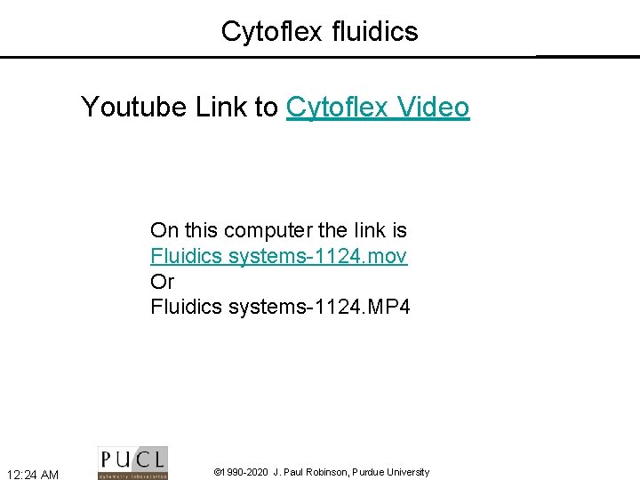 Cytoflex fluidics Youtube Link to Cytoflex Video On this computer the link is Fluidics