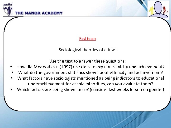Red team Sociological theories of crime: • • Use the text to answer these