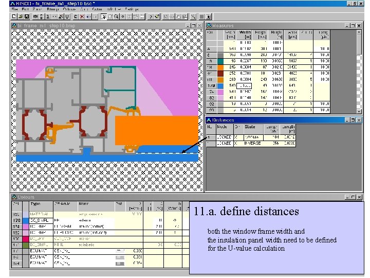 11. a. define distances both the window frame width and the insulation panel width