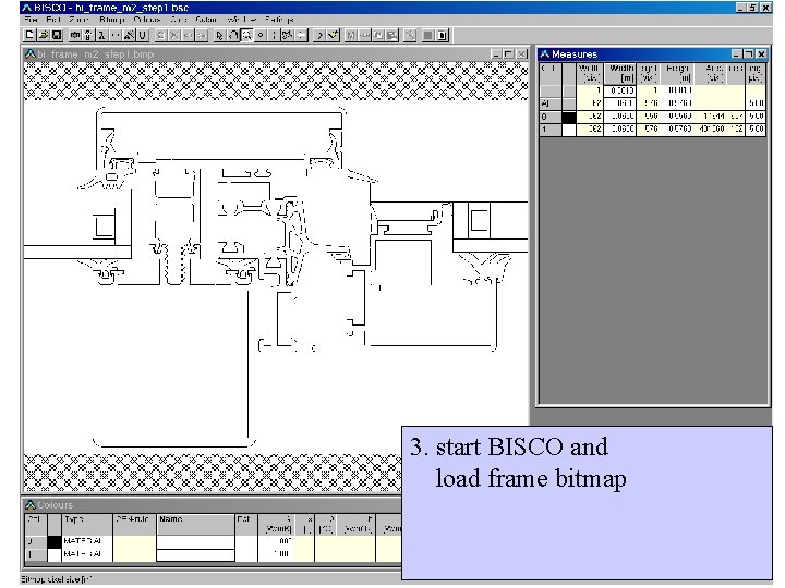 3. start BISCO and load frame bitmap 