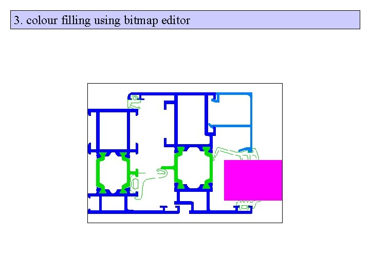 3. colour filling using bitmap editor 