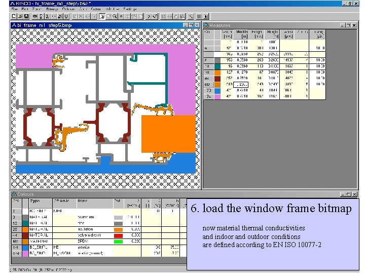 6. load the window frame bitmap now material thermal conductivities and indoor and outdoor