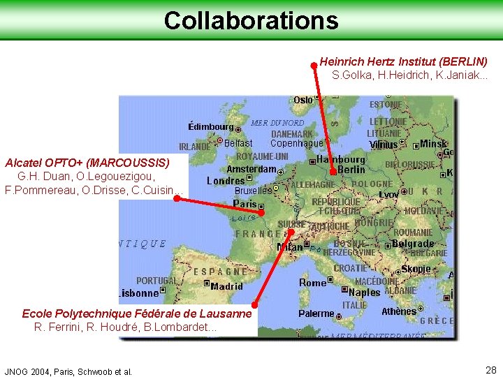 Laboratoire de Physique de la Matière Condensée Collaborations Heinrich Hertz Institut (BERLIN) S. Golka,