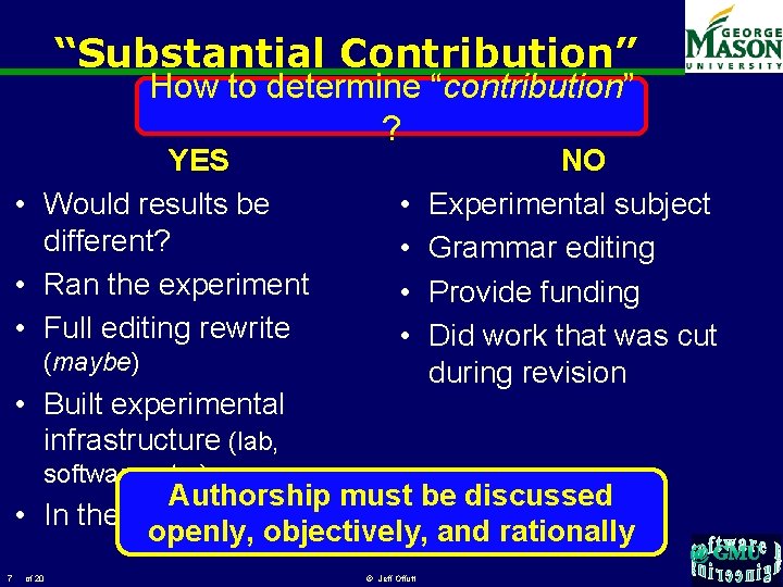 “Substantial Contribution” How to determine “contribution” ? YES • Would results be different? •