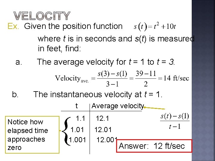 Ex. Given the position function where t is in seconds and s(t) is measured