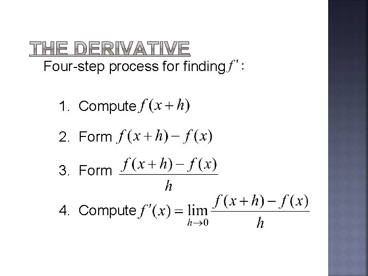 Four-step process for finding 1. Compute 2. Form 3. Form 4. Compute 