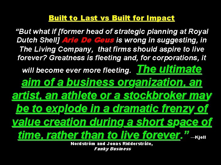 Built to Last vs Built for Impact “But what if [former head of strategic