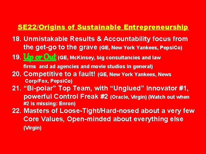 SE 22/Origins of Sustainable Entrepreneurship 18. Unmistakable Results & Accountability focus from the get-go