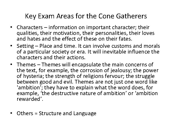 Key Exam Areas for the Cone Gatherers • Characters – information on important character;