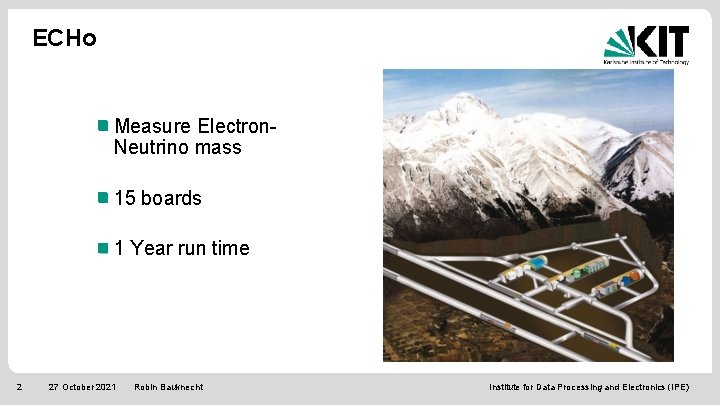 ECHo Measure Electron. Neutrino mass 15 boards 1 Year run time 2 27 October