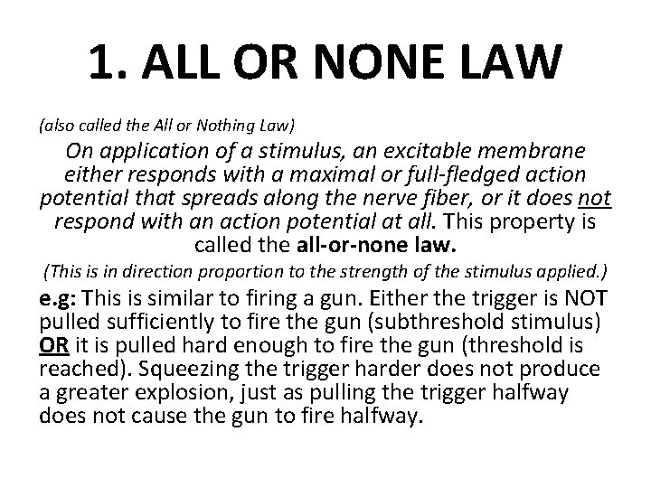 1. ALL OR NONE LAW (also called the All or Nothing Law) On application