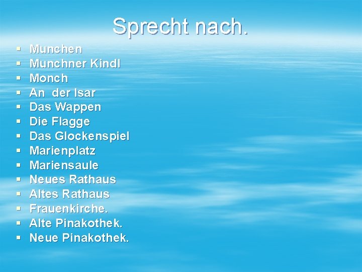 Sprecht nach. § § § § Munchen Munchner Kindl Monch An der Isar Das