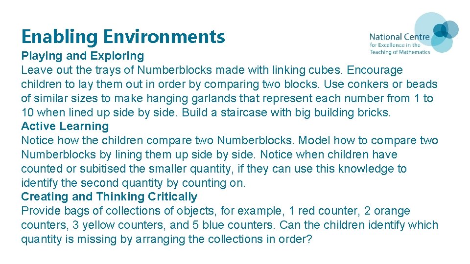 Enabling Environments Playing and Exploring Leave out the trays of Numberblocks made with linking