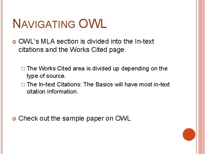 NAVIGATING OWL’s MLA section is divided into the In-text citations and the Works Cited