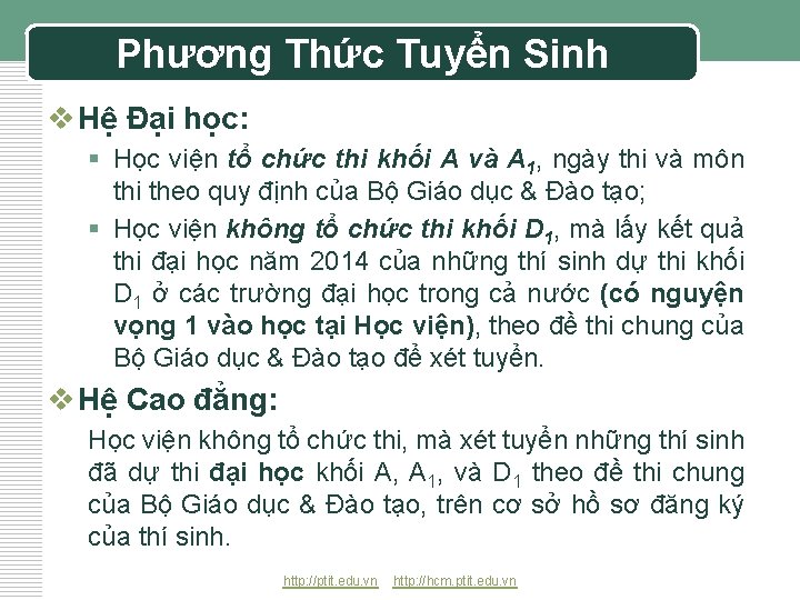 Phương Thức Tuyển Sinh v Hệ Đại học: § Học viện tổ chức thi