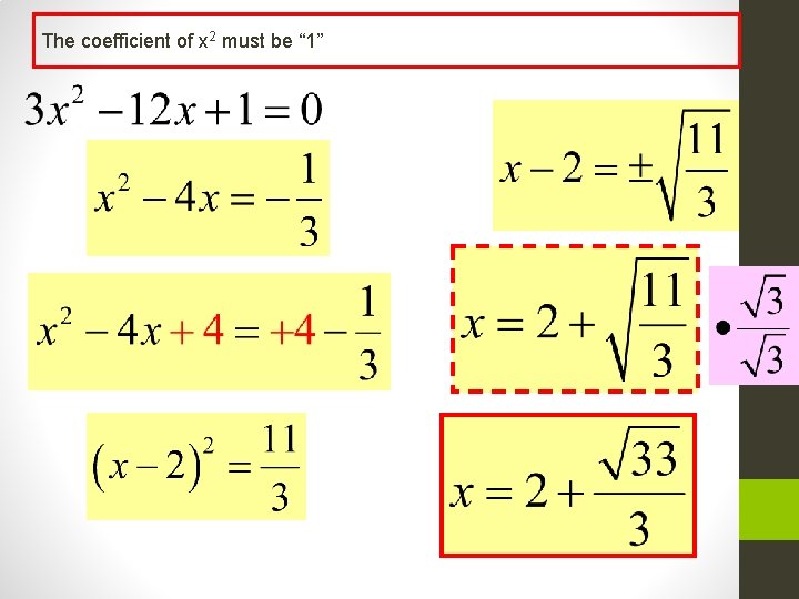 The coefficient of x 2 must be “ 1” 