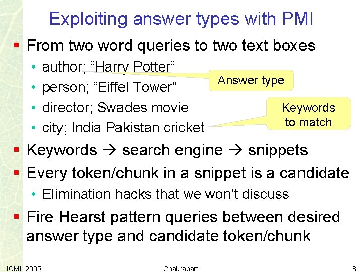 Exploiting answer types with PMI § From two word queries to two text boxes