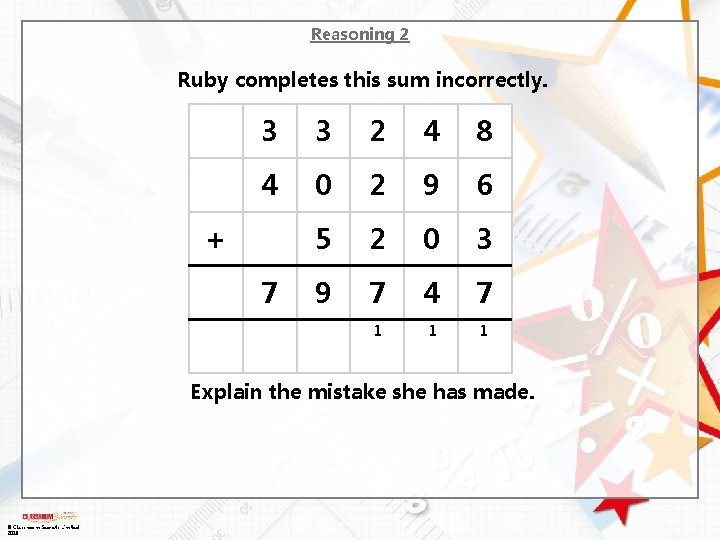 Reasoning 2 Ruby completes this sum incorrectly. 3 3 2 4 8 4 0