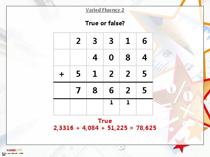 Varied Fluency 2 True or false? 2 + 3 3 1 6 4 0