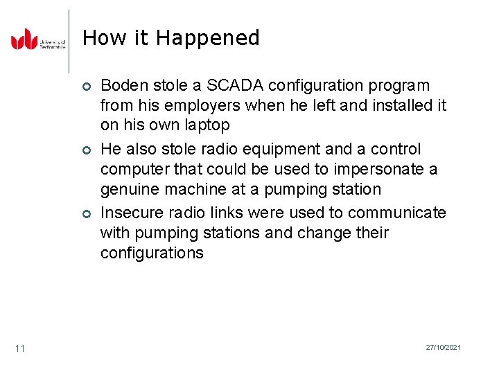 How it Happened ¢ ¢ ¢ 11 Boden stole a SCADA configuration program from