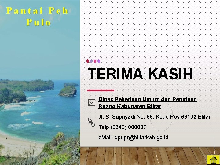 Pantai Peh Pulo TERIMA KASIH Dinas Pekerjaan Umum dan Penataan Ruang Kabupaten Blitar Jl.