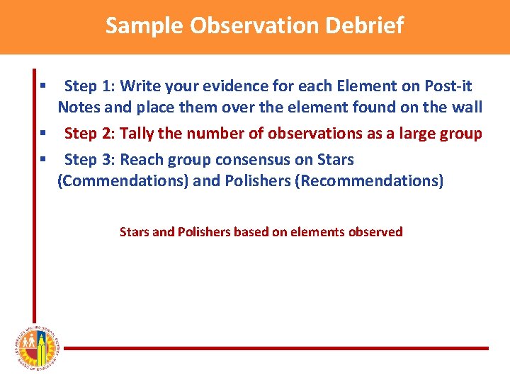 Sample Observation Debrief § Step 1: Write your evidence for each Element on Post-it