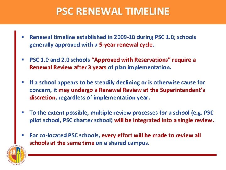 PSC RENEWAL TIMELINE § Renewal timeline established in 2009 -10 during PSC 1. 0;