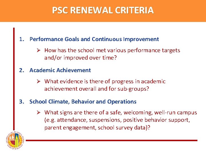 PSC RENEWAL CRITERIA 1. Performance Goals and Continuous Improvement Ø How has the school