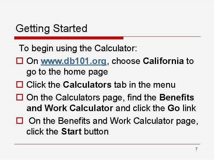 Getting Started To begin using the Calculator: o On www. db 101. org, choose