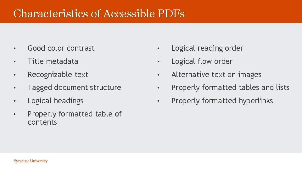 Characteristics of Accessible PDFs • Good color contrast • Logical reading order • Title