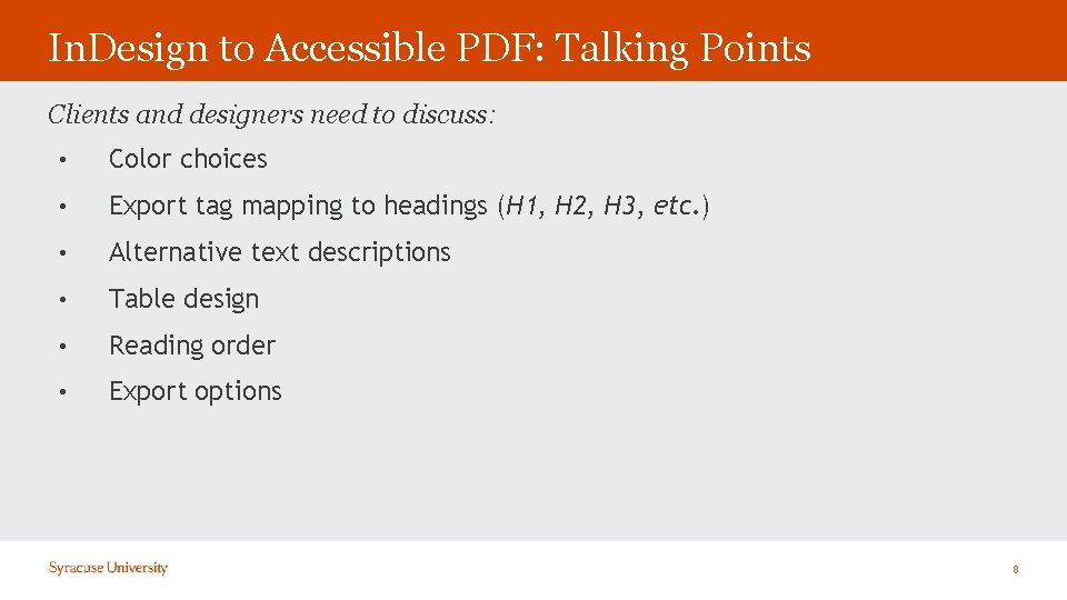 In. Design to Accessible PDF: Talking Points Clients and designers need to discuss: •