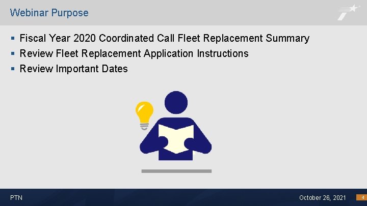 Webinar Purpose § Fiscal Year 2020 Coordinated Call Fleet Replacement Summary § Review Fleet