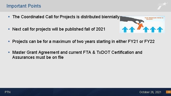 Important Points § The Coordinated Call for Projects is distributed biennially § Next call