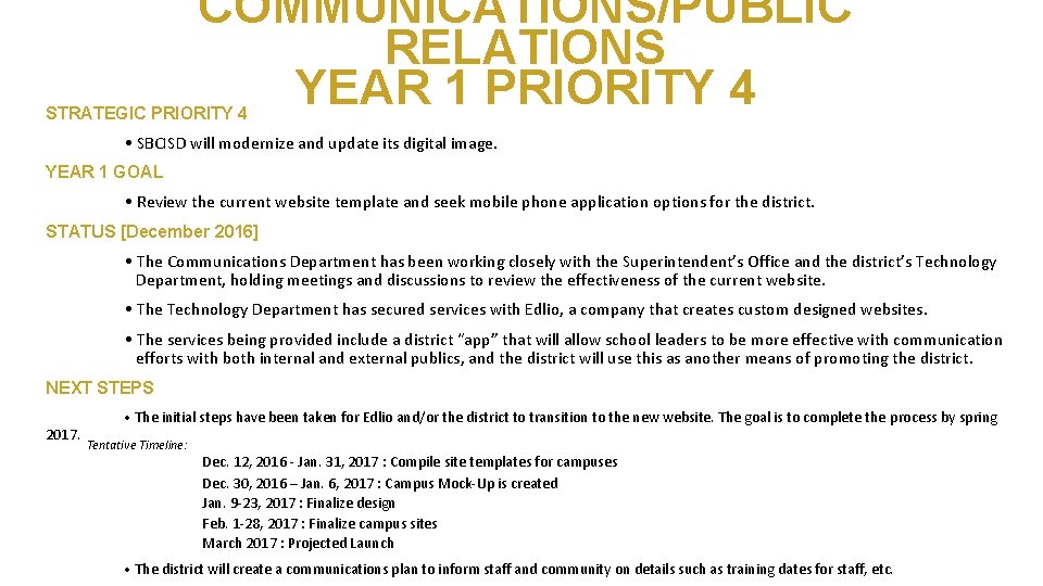 COMMUNICATIONS/PUBLIC RELATIONS YEAR 1 PRIORITY 4 STRATEGIC PRIORITY 4 • SBCISD will modernize and