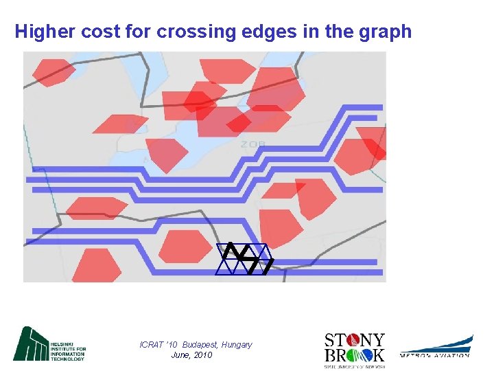 Higher cost for crossing edges in the graph ICRAT ’ 10 Budapest, Hungary June,
