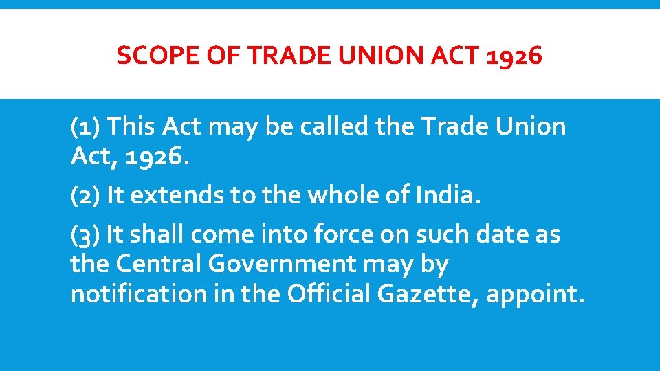 SCOPE OF TRADE UNION ACT 1926 (1) This Act may be called the Trade