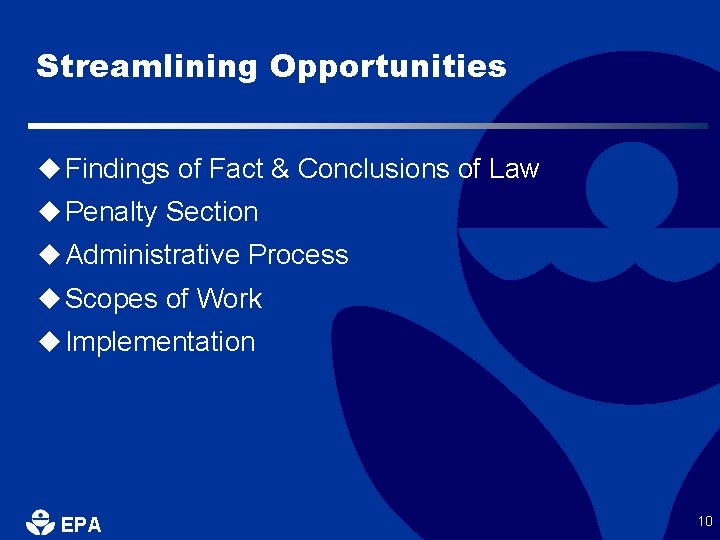 Streamlining Opportunities u Findings of Fact & Conclusions of Law u Penalty Section u