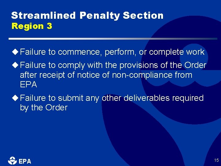 Streamlined Penalty Section Region 3 u Failure to commence, perform, or complete work u