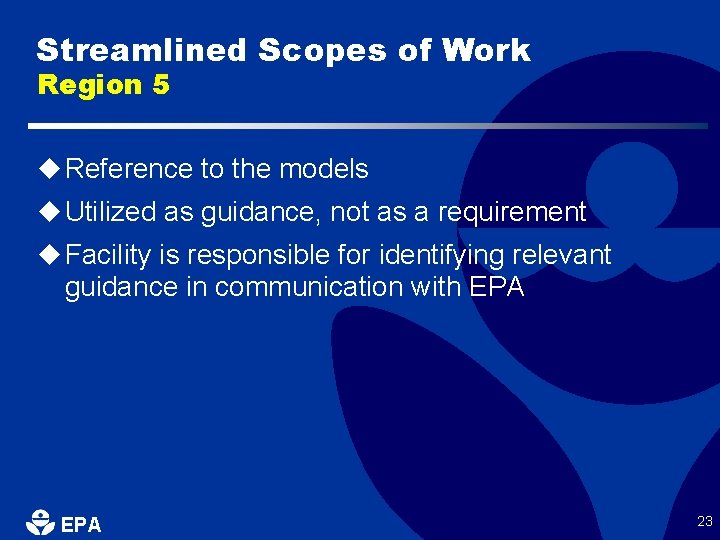Streamlined Scopes of Work Region 5 u Reference to the models u Utilized as