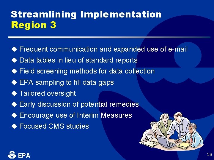 Streamlining Implementation Region 3 u Frequent communication and expanded use of e-mail u Data