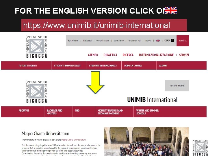 FOR THE ENGLISH VERSION CLICK ON https: //www. unimib. it/unimib-international 