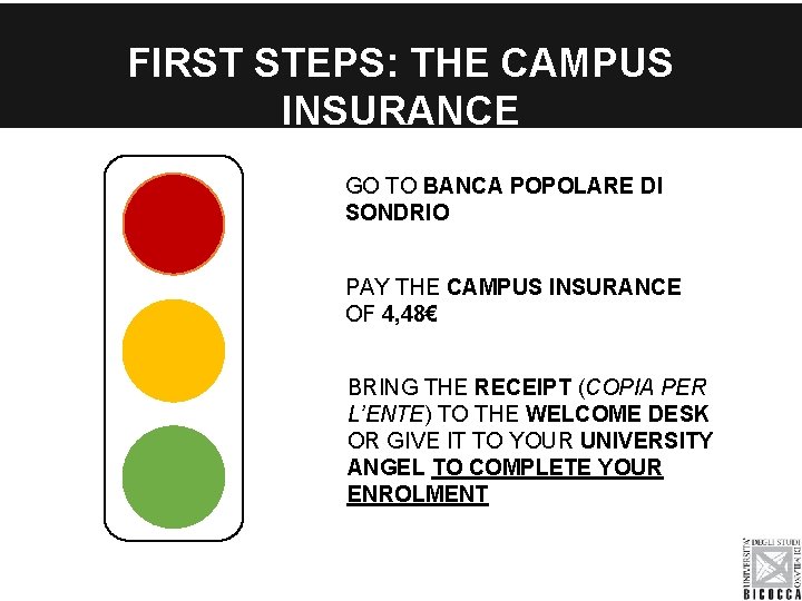 FIRST STEPS: THE CAMPUS INSURANCE GO TO BANCA POPOLARE DI SONDRIO PAY THE CAMPUS