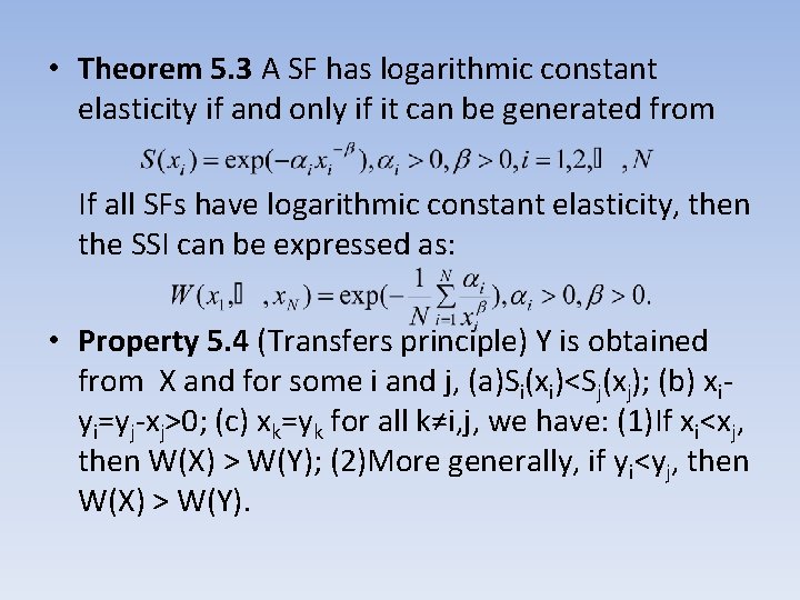  • Theorem 5. 3 A SF has logarithmic constant elasticity if and only