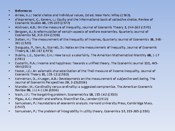 • • • • References Arrow, K. J. : Social choice and individual