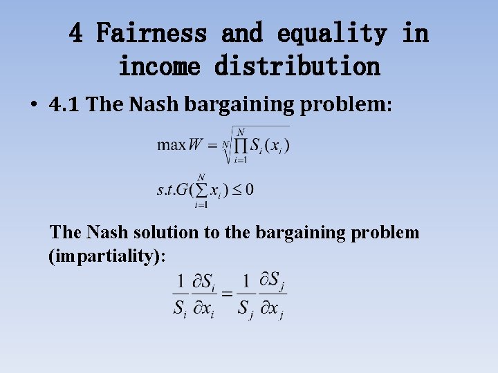 4 Fairness and equality in income distribution • 4. 1 The Nash bargaining problem: