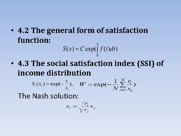  • 4. 2 The general form of satisfaction function: • 4. 3 The