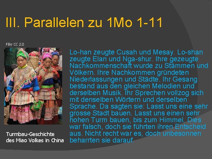 III. Parallelen zu 1 Mo 1 -11 Flikr CC 2. 0 Turmbau-Geschichte des Miao