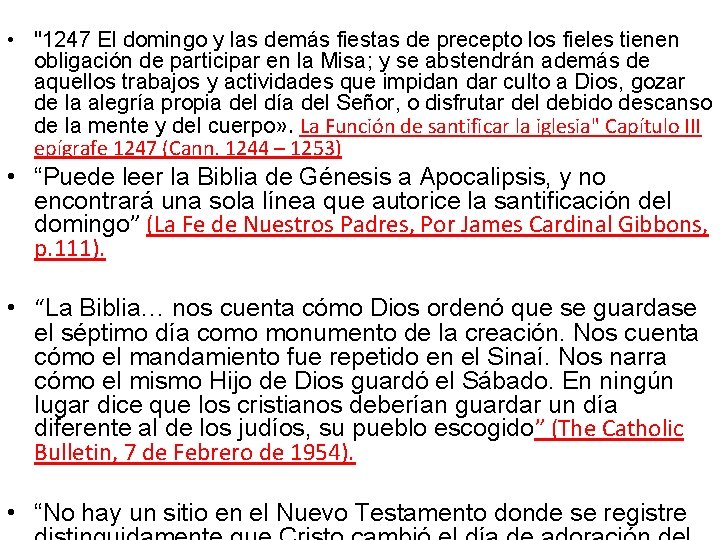  • "1247 El domingo y las demás fiestas de precepto los fieles tienen