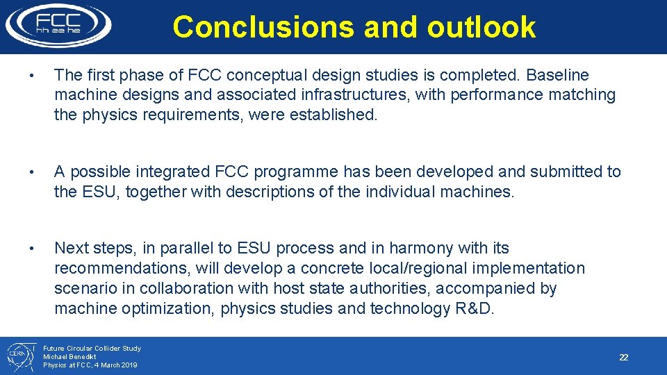 Conclusions and outlook • The first phase of FCC conceptual design studies is completed.